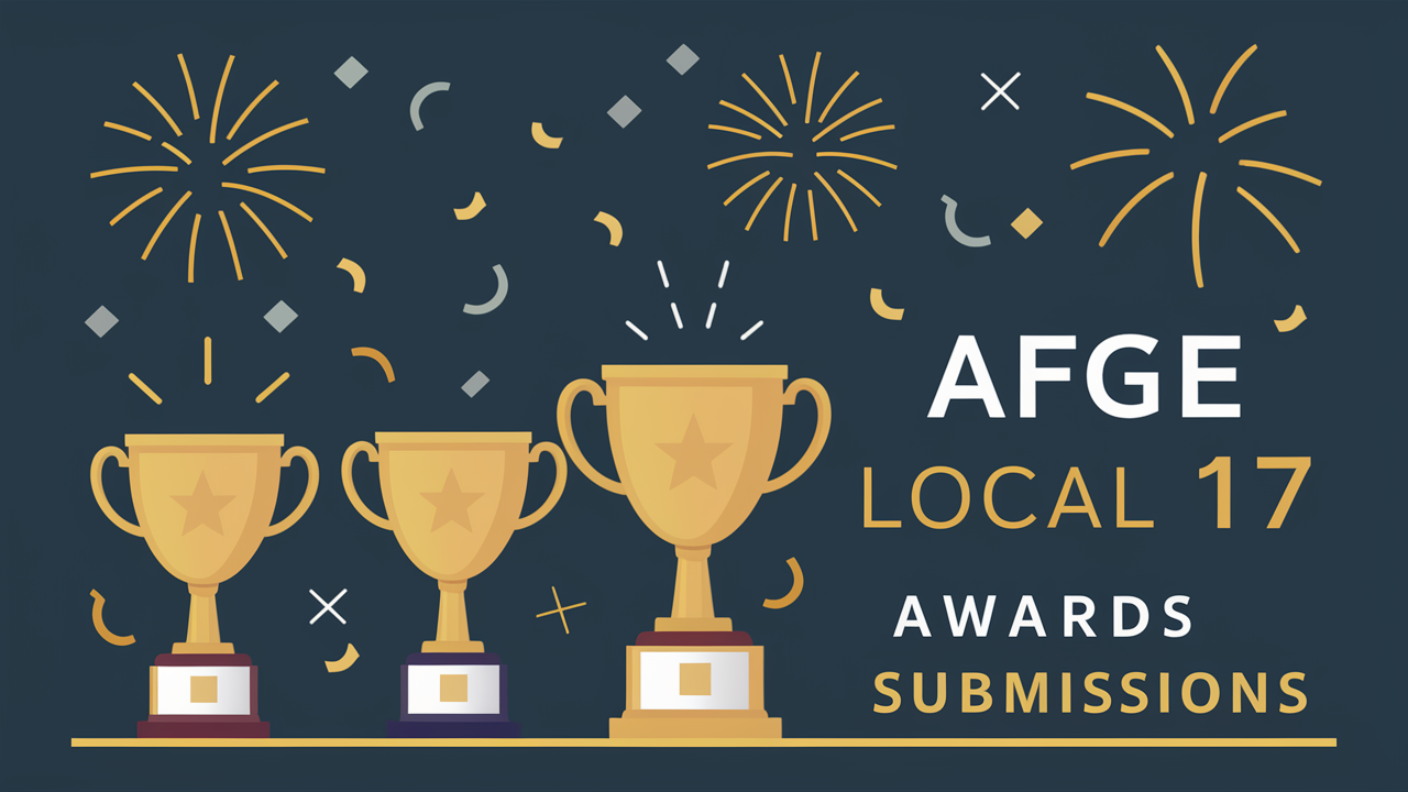 Local 17 - 2024 AFGE Labor Communications Awards Submissions - AFGE ...