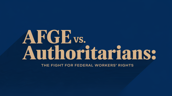 AFGE VS Authoritarians AFGE VS Authoritarians