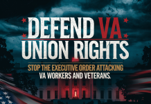 3 Minutes Is All It Takes to Defend VA Union Rights from Harmful Attacks Defend VA Union Rights - Stop the Executive Order Attacking VA Workers and Veterans