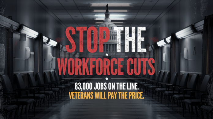 STOP THE VA WORKFORCE CUTS VA WORKFORCE CUTS