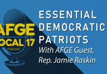 Essential Democratic Patriots: Jamie Raskin Shares 4 Unshakable Truths to Defend our Rights Essential Democratic Patriots with AFGE Guest, Rep. Jamie Raskin, AFGE Local 17 Podcast
